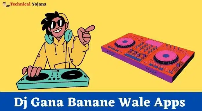 Dj Gana Banane Wale Apps