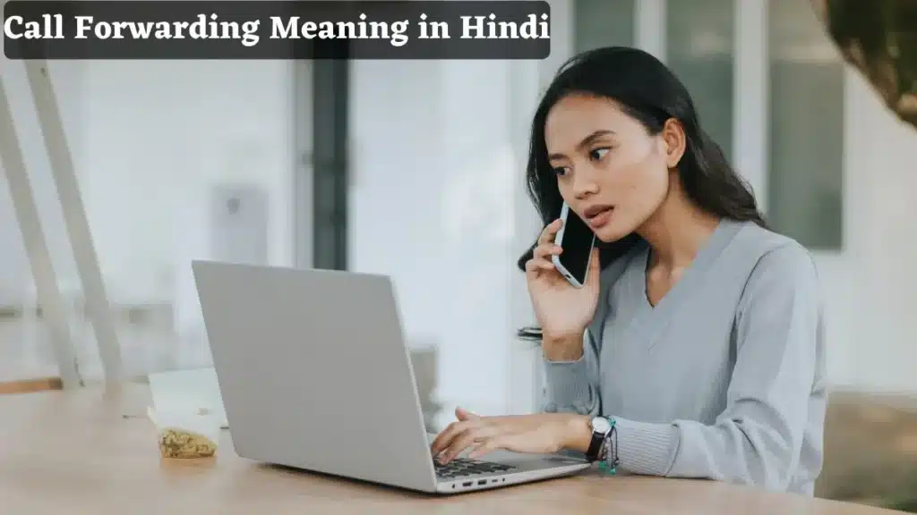 Call Forwarding Meaning in Hindi
